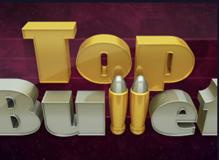 Top Bullet, egaming, casino game 