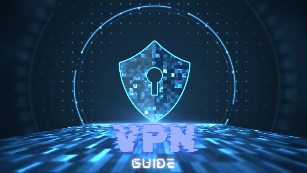 The Ultimate Guide to VPNs