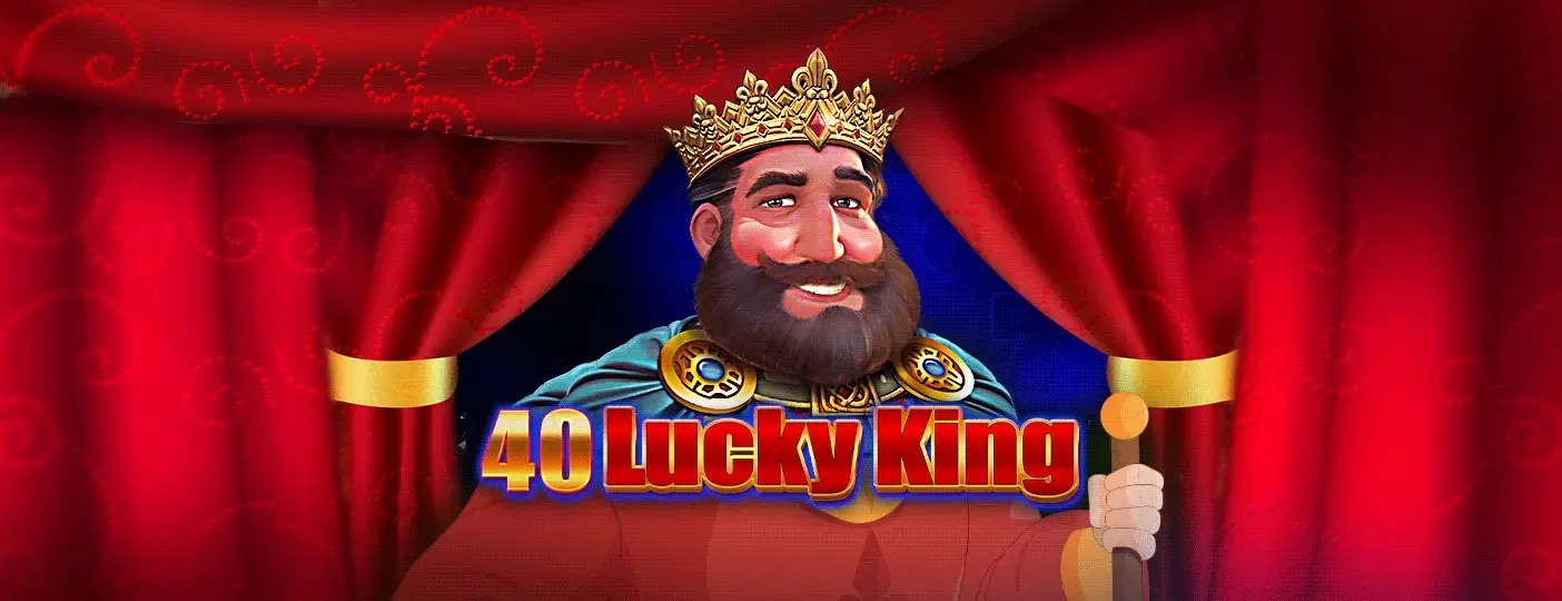 40 Lucky King